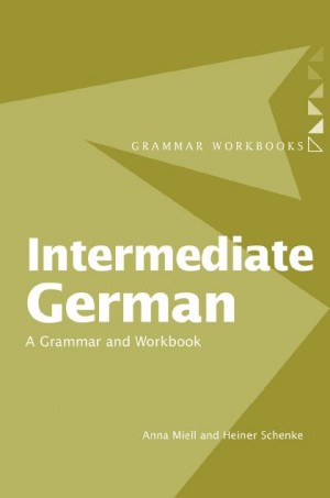 Intermediate German A Grammar and Workbook